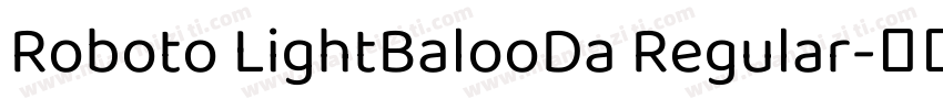 Roboto LightBalooDa Regular字体转换